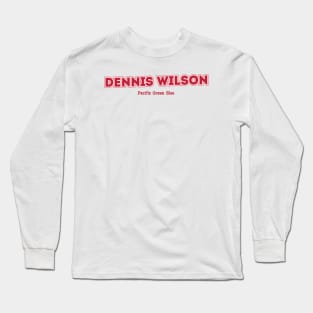 Dennis Wilson Long Sleeve T-Shirt